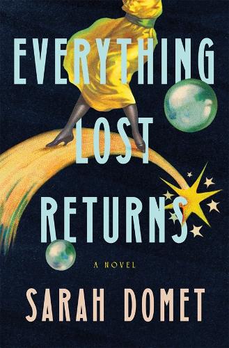 Паперова книга «Everything Lost Returns: A Novel», автор Сара Домет - фото №1