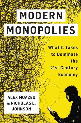 Бумажная книга «Modern Monopolies», авторов Алекс Моазед, Николас Л. Джонсон - фото №1