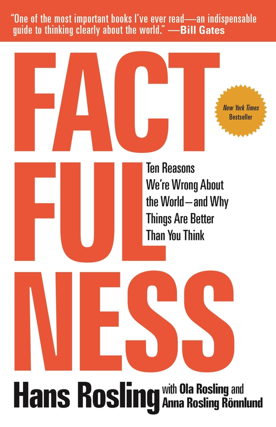 Бумажная книга «Factfulness. Ten Reasons We're Wrong about the World And Why Things Are Better Than You Think», авторов Ханс Рослинг, Ола Рослинг, Анна Рослинг-Рённлунд - фото №1