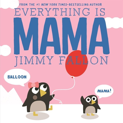 Паперова книга «Everything Is Mama», автор Джиммі Феллон - фото №1