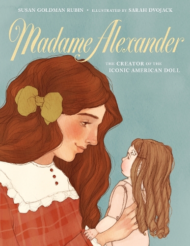 Бумажная книга «Madame Alexander: The Creator of the Iconic American Doll», автор Сьюзен Голдман Рубин - фото №1