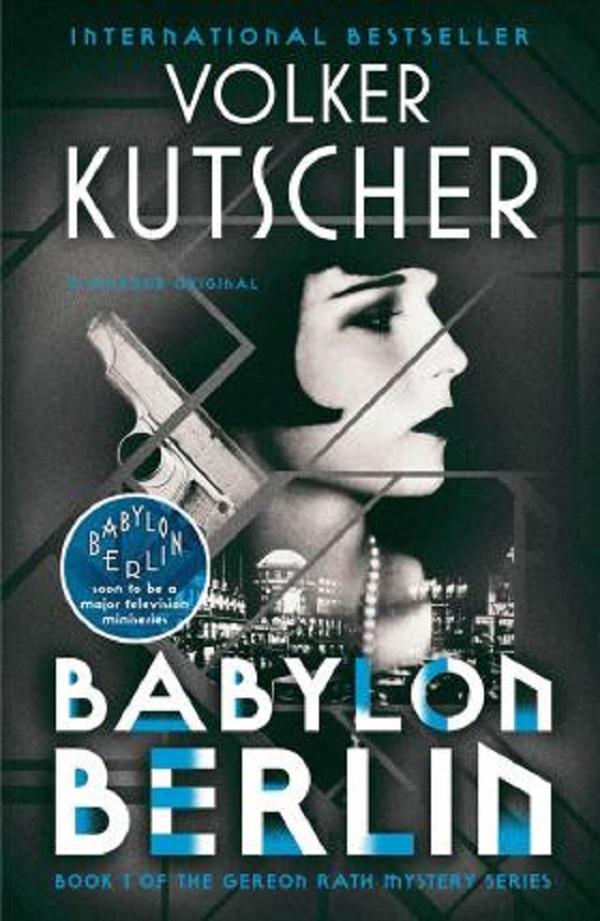 [object Object] «Babylon Berlin: Book 1 of the Gereon Rath Mystery Series», автор Фолькер Кучер - фото №1