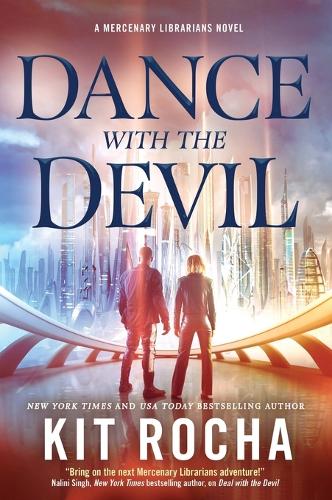 Бумажная книга «Dance with the Devil: A Mercenary Librarians Novel», автор Кит Роша - фото №1