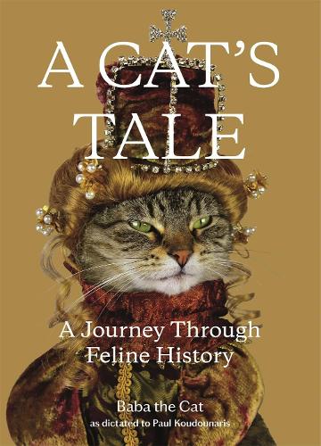 Бумажная книга «A Cat's Tale: A Journey Through Feline History», авторов Баба Кот, Пол Кудунарис - фото №1