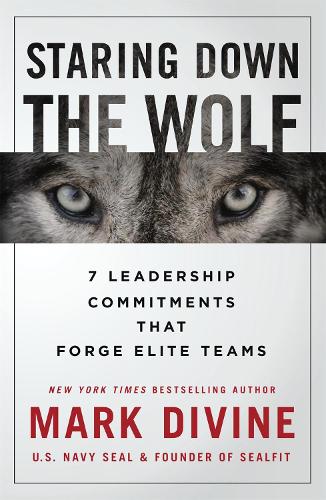 Бумажная книга «Staring Down The Wolf: 7 Leadership Commitments That Forge Elite Teams», автор Марк Дивайн - фото №1
