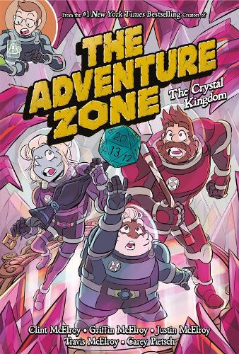 Паперова книга «The Adventure Zone: The Crystal Kingdom», авторів Кері Пітч, Клінт МакЕлрой, Гріффін Макелрой, Джастін МакЕлрой, Тревіс МакЕлрой - фото №1