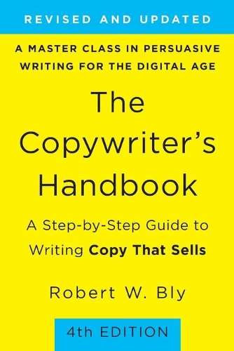 Паперова книга «The Copywriter's Handbook (4th Edition): A Step-By-Step Guide to Writing Copy that Sells», автор Роберт Блай - фото №1