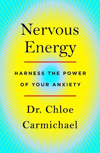 Паперова книга «Nervous Energy: Harness the Power of Your Anxiety», автор Хлоя Кармайкл - фото №1