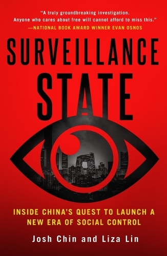 Паперова книга «Surveillance State: Inside China's Quest to Launch a New Era of Social Control», авторів Джош Чін, Лайза Лін - фото №1