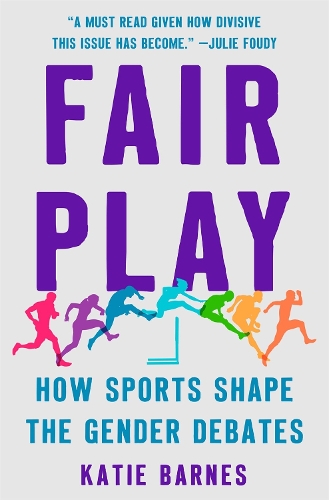 Бумажная книга «Fair Play: How Sports Shape the Gender Debates», автор Кэти Барнс - фото №1