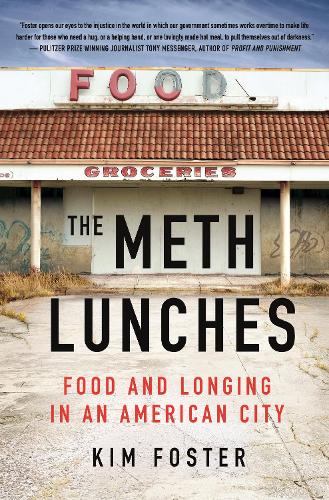 Бумажная книга «The Meth Lunches: Food and Longing in an American City», автор Ким Фостер - фото №1