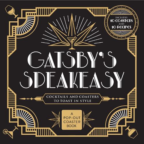 [object Object] «Gatsby's Speakeasy: Cocktails and Coasters to Toast In Style», автор Castle Point Books - фото №1