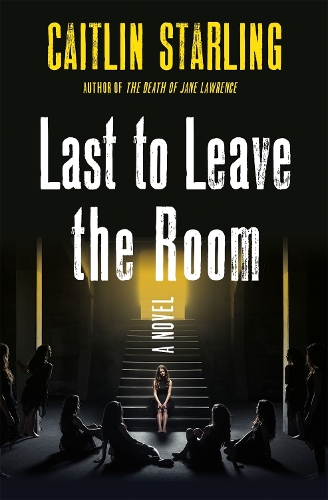 Бумажная книга «Last to Leave the Room», автор Кейтлин Старлинг - фото №1