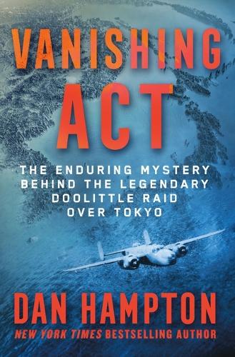 Паперова книга «Vanishing Act: The Enduring Mystery Behind the Legendary Doolittle Raid over Tokyo», автор Ден Хемптон - фото №1