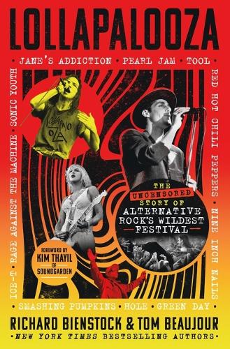 Бумажная книга «Lollapalooza: The Uncensored Story of Alternative Rock's Wildest Festival», авторов Ричард Бинсток, Том Божур - фото №1