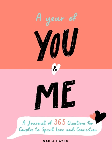 Бумажная книга «A Year of You and Me: A Journal of 365 Questions for Couples to Spark Love and Connection», автор Надя Хейз - фото №1