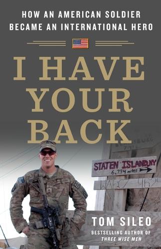Бумажная книга «I Have Your Back: How an American Soldier Became an International Hero», автор Том Силео - фото №1