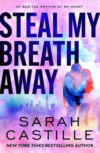 Паперова книга «Steal My Breath Away», автор Сара Кастілл - фото №1