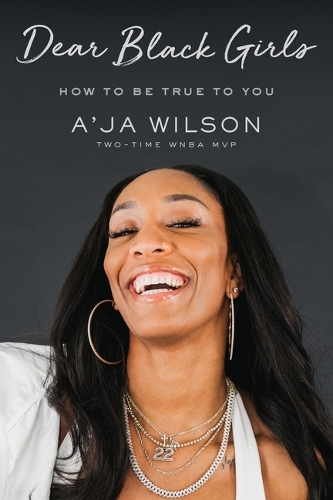 Бумажная книга «Dear Black Girls: How to Be True to You», автор А'джа Уилсон - фото №1