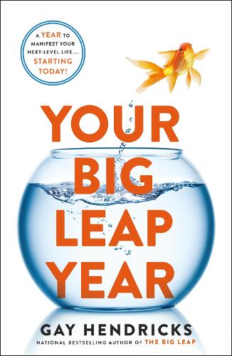 Бумажная книга «Your Big Leap Year: A Year to Manifest Your Next-Level Life...Starting Today!», автор Гей Хендрикс - фото №1