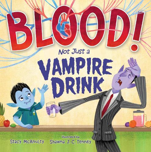 Бумажная книга «Blood! Not Just a Vampire Drink», автор Стейси Маканалти - фото №1