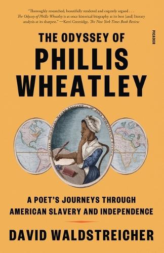 Бумажная книга «The Odyssey of Phillis Wheatley: A Poet's Journeys Through American Slavery and Independence», автор Дэвид Вальдштрейхер - фото №1