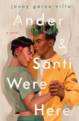 Бумажная книга «Ander & Santi Were Here», автор Джонни Гарза Вилла - фото №1