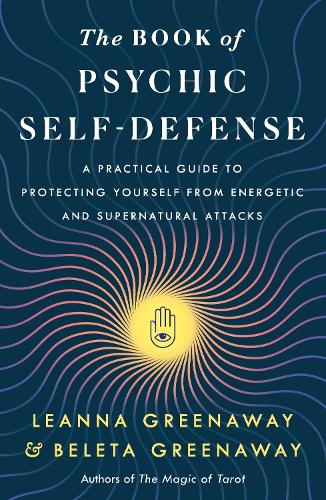[object Object] «The Book of Psychic Self-Defense: A Practical Guide to Protecting Yourself from Energetic and Supernatural Attacks», автор Лианна Гринуэй - фото №1