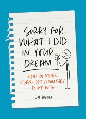 Бумажная книга «Sorry For What I Did in Your Dream: And 101 Other Tear-Out Apologies to My Wife», автор Джо Хоппер - фото №1