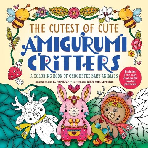 Паперова книга «The Cutest of Cute Amigurumi Critters: A Coloring Book of Crocheted Baby Animals», авторів К. Камеро, Ріка К. Сamero - фото №1