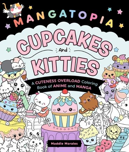 Бумажная книга «Mangatopia: Cupcakes and Kitties», автор Мэдди Моралес - фото №1