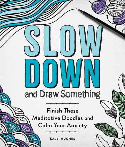 Паперова книга «Slow Down and Draw Something», автор Калей Х'юз - фото №1