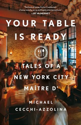 Паперова книга «Your Table Is Ready: Tales of a New York City Maître D'», автор Майкл Чеккі-Аццоліна - фото №1