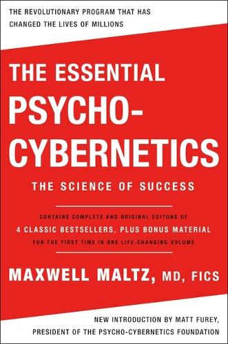 Бумажная книга «The Essential Psycho-Cybernetics: The Science of Success: Contains Complete and Original Editions of 4 Classic Bestsellers, Plus Bonus Material», автор Максвелл Мальц - фото №1