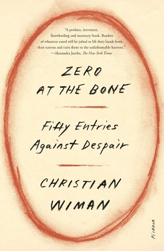 Бумажная книга «Zero at the Bone: Fifty Entries Against Despair», автор Кристиан Виман - фото №1