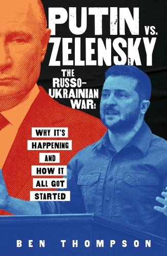 Паперова книга «Putin vs. Zelensky: The Russo-Ukrainian War: Why It's Happening and How It All Got Started», автор Бен Томпсон - фото №1