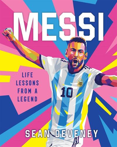 Паперова книга «Messi: Life Lessons from a Legend», автор Шон Девені - фото №1