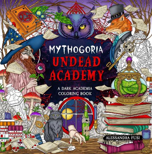 Бумажная книга «Mythogoria: Undead Academy: A Dark Academia Coloring Book», автор Алессандра Фузи - фото №1