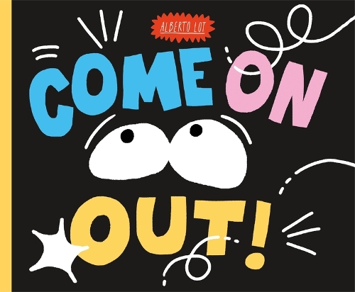 Бумажная книга «Come On Out!», автор Альберто Лот - фото №1