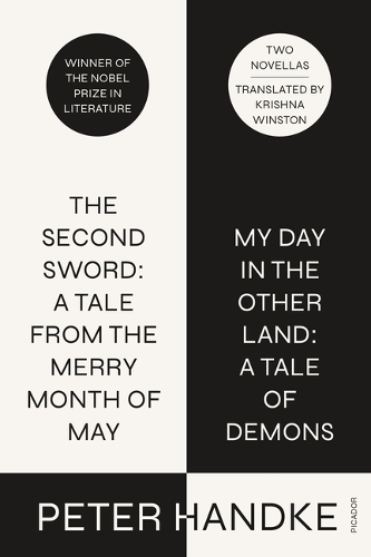 Паперова книга «The Second Sword: A Tale from the Merry Month of May, and My Day in the Other Land: A Tale of Demons», автор Петер Хандке - фото №1