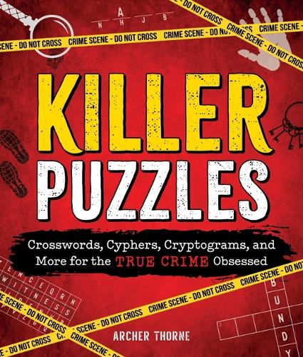 Бумажная книга «Killer Puzzles: Crosswords, Cyphers, Cryptograms, and More for the True Crime Obsessed», автор Арчер Торн - фото №1