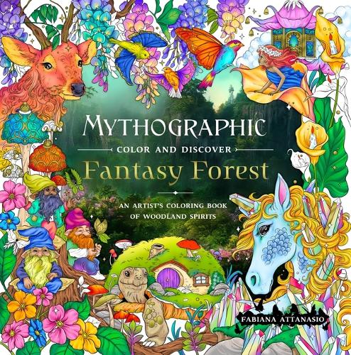 Паперова книга «Mythographic Color and Discover: Fantasy Forest: An Artist’s Coloring Book of Woodland Spirits», автор Фабіана Аттанасіо - фото №1