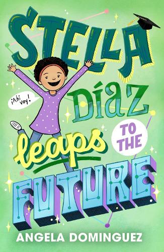 Паперова книга «Stella Díaz Leaps to the Future», автор Анжела Домінгес - фото №1