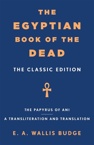 Бумажная книга «The Egyptian Book of the Dead: The Classic Edition», автор Э. А. Уоллис Бадж - фото №1
