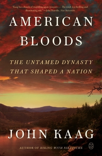 Бумажная книга «American Bloods: The Untamed Dynasty That Shaped a Nation», автор Джон Кааг - фото №1