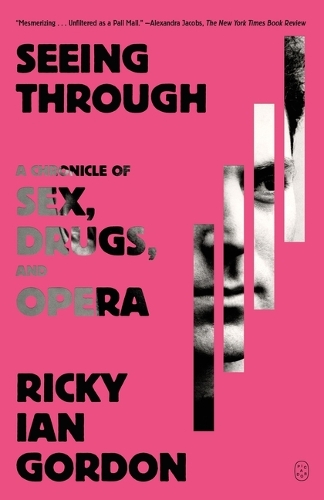 Бумажная книга «Seeing Through: A Chronicle of Sex, Drugs, and Opera», автор Рики Йен Гордон - фото №1