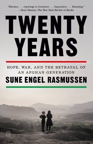 Бумажная книга «Twenty Years: Hope, War, and the Betrayal of an Afghan Generation», автор Суне Энгель Расмуссен - фото №1