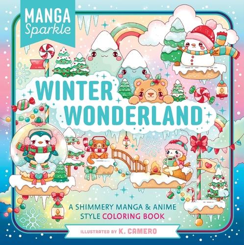 Бумажная книга «Manga Sparkle: Winter Wonderland: A Shimmery Anime & Manga Style Coloring Book», автор К. Камеро - фото №1
