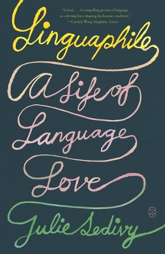 Бумажная книга «Linguaphile: A Life of Language Love», автор Джули Седиви - фото №1