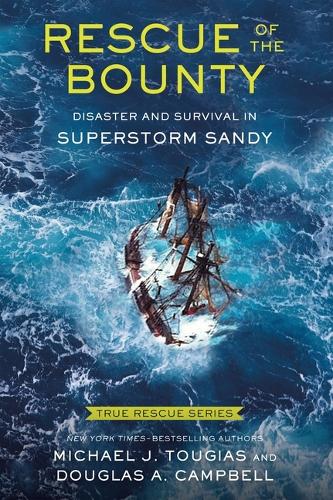 Бумажная книга «Rescue of the Bounty (Young Readers Edition): Disaster and Survival in Superstorm Sandy», авторов Дуглас А. Кэмпбелл, Майкл Дж. Тугиас - фото №1